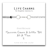 Life Charms SUCCESS COMES A LITTLE BIT AT A TIME BRACELET